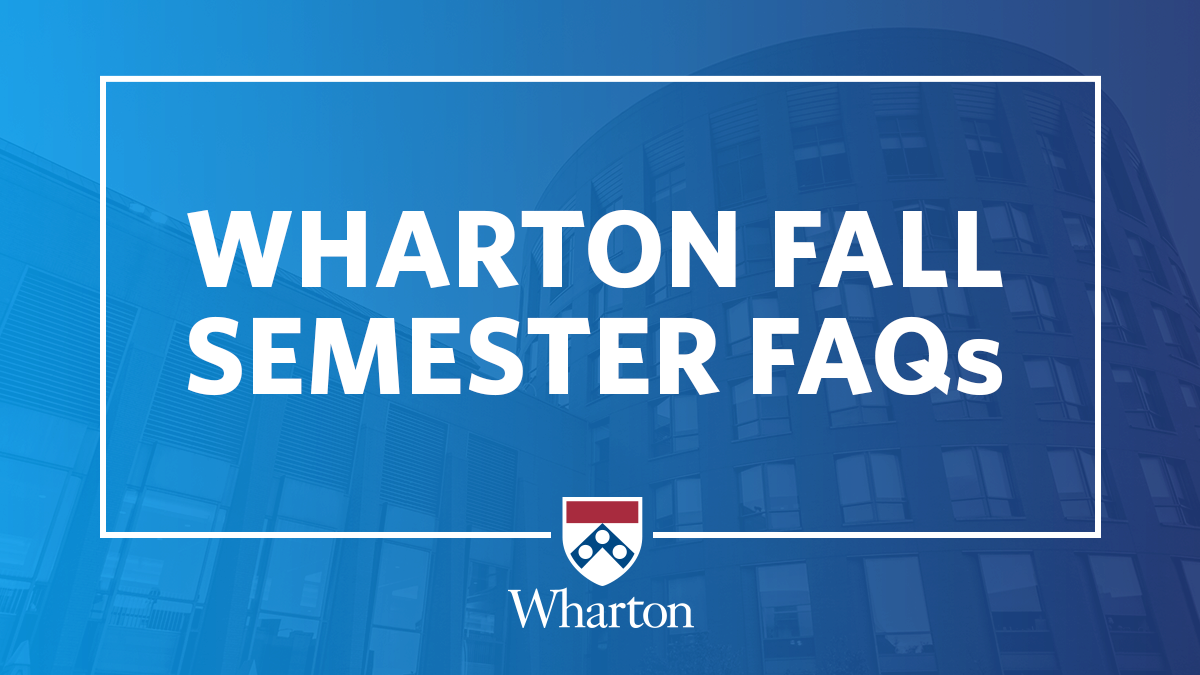 wharton academic calendar 2021 Wharton Fall Semester Mba Faqs The Wharton School wharton academic calendar 2021